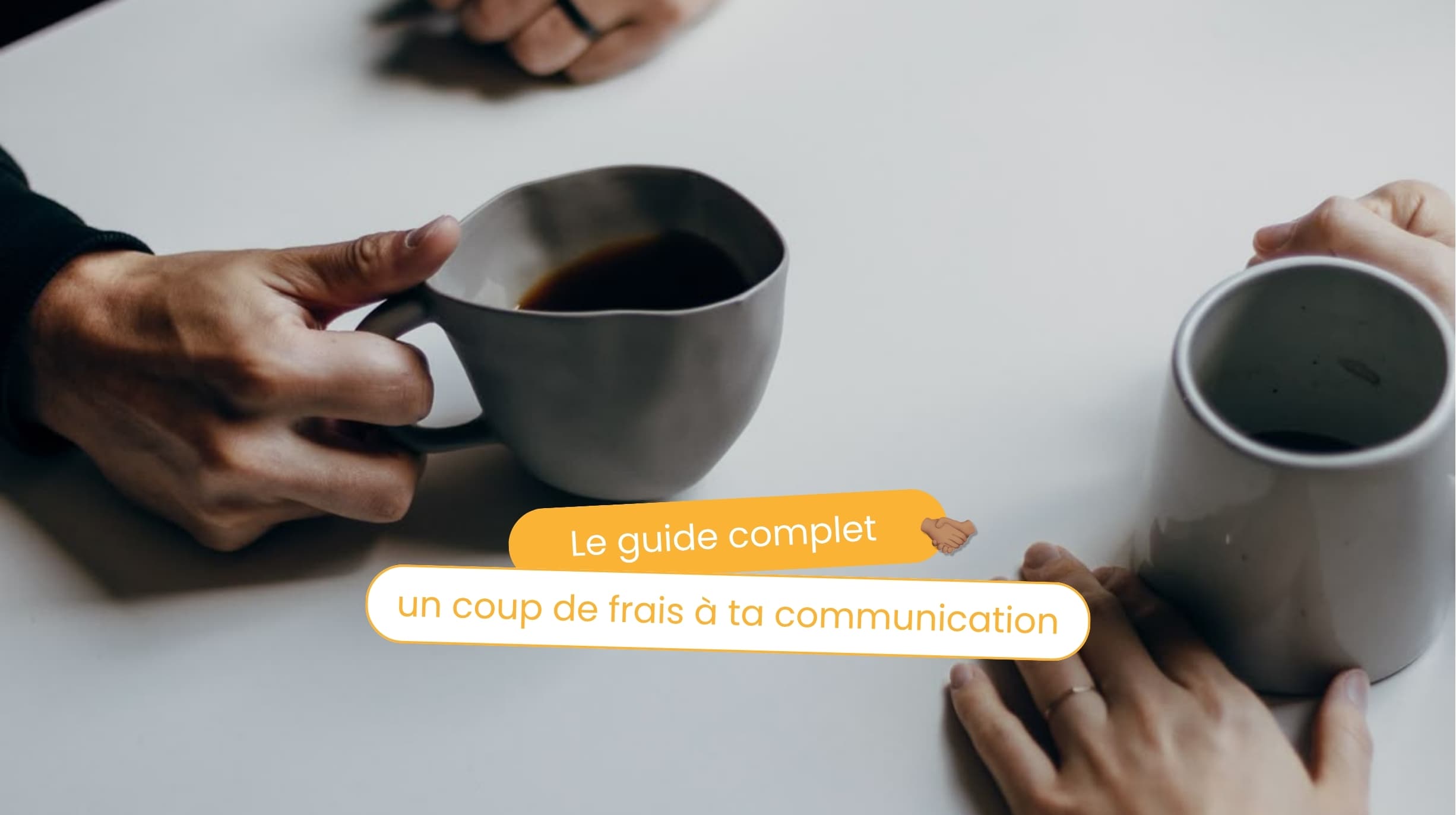 Couverture de l'article du guide complet pour donner un coup de frais à ta communication.